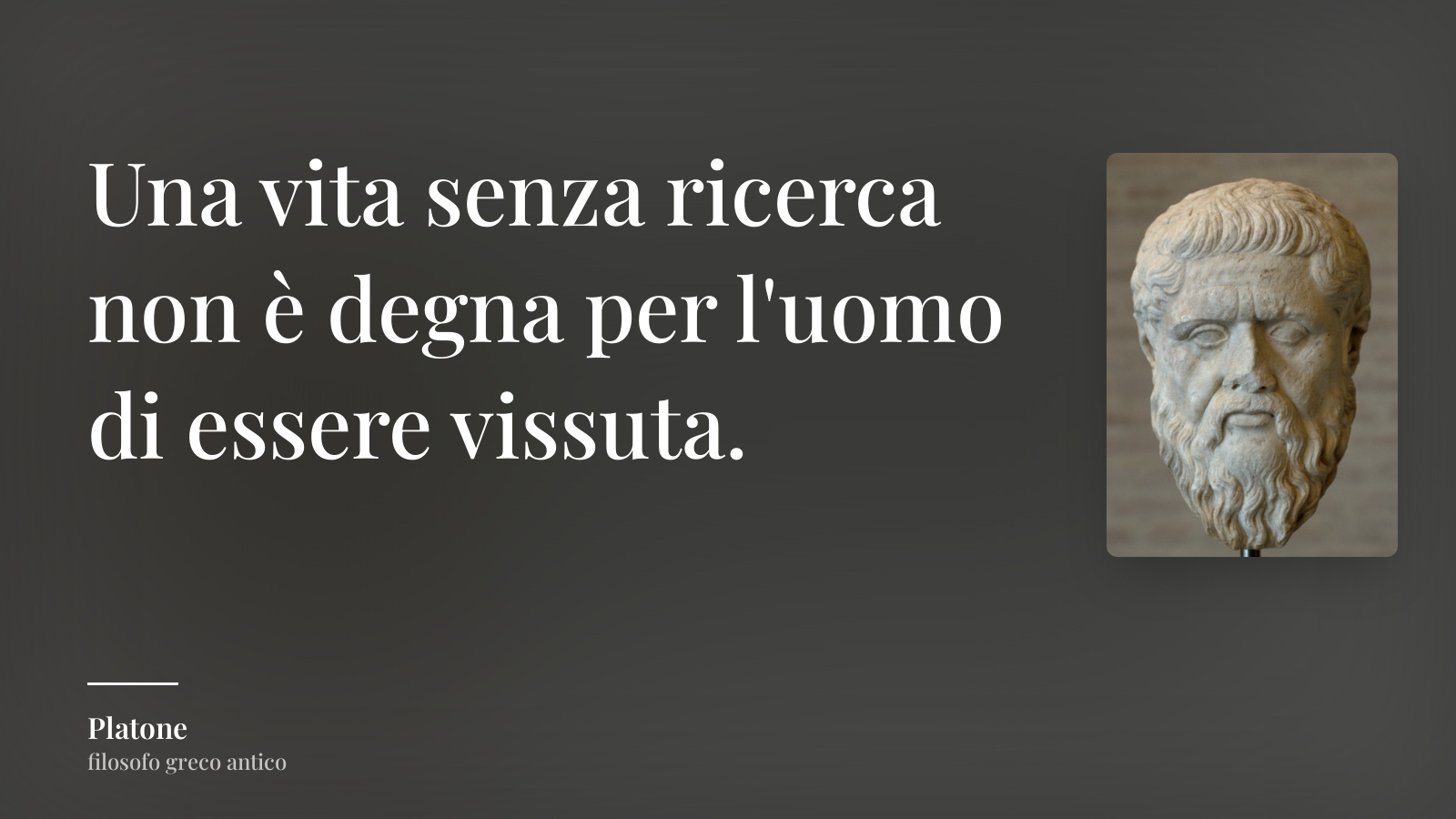 Platone frase: “Una vita senza ricerca non è degna per l'uomo di essere vissuta.”