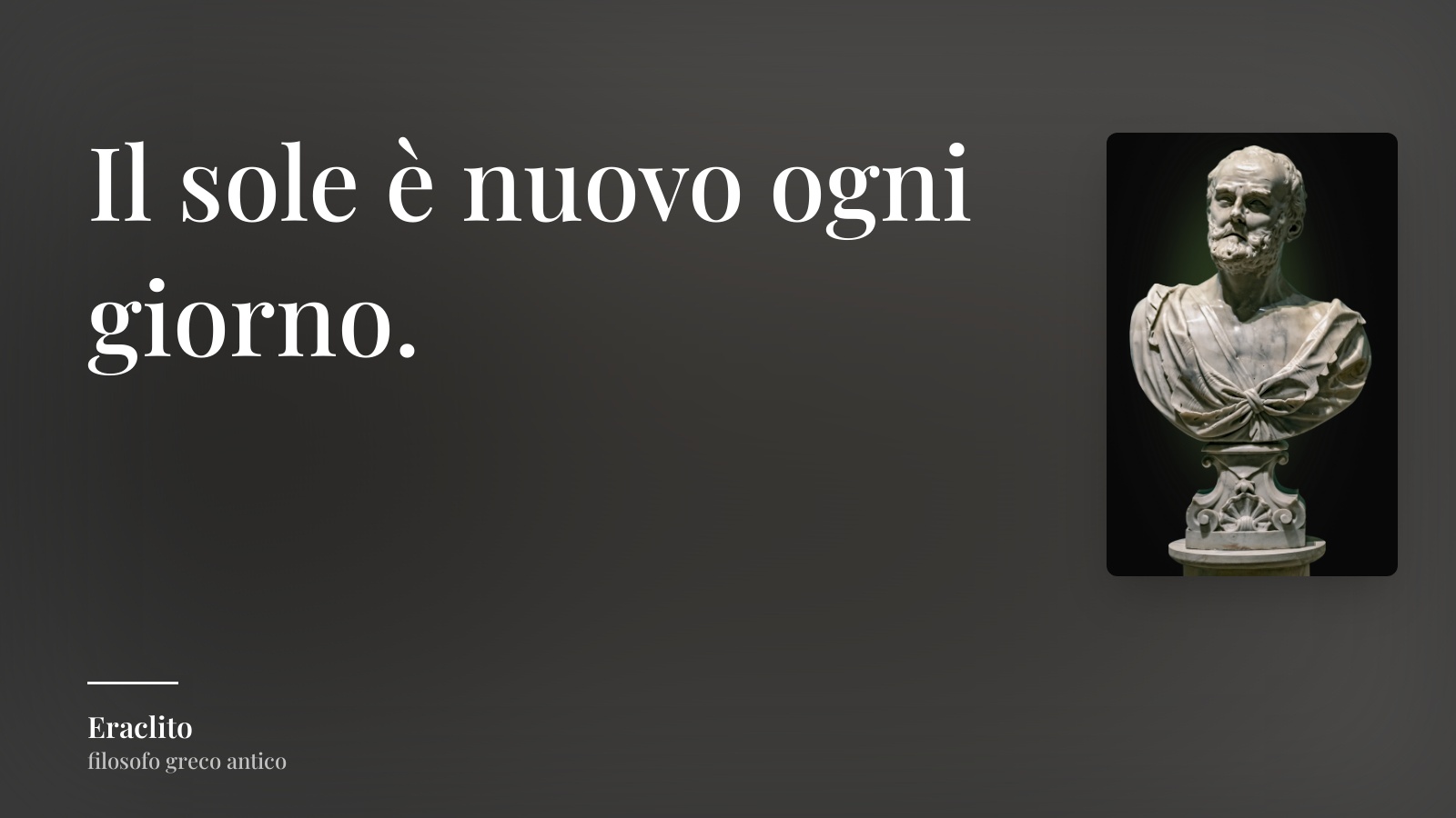 Eraclito frase: “Il sole è nuovo ogni giorno.”