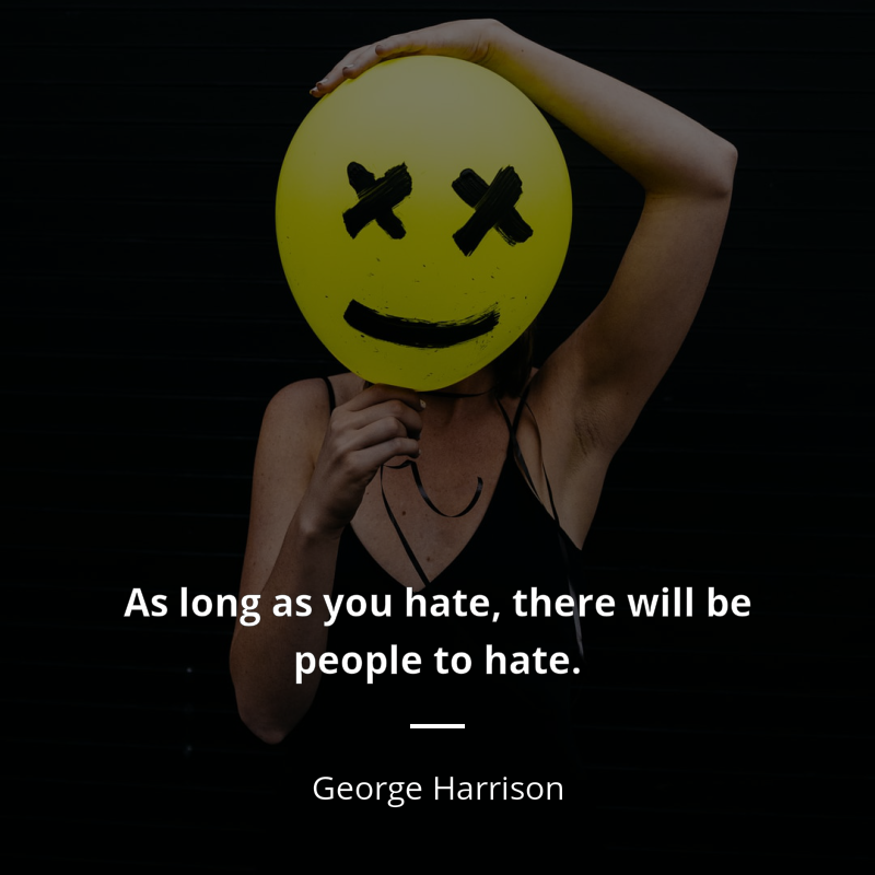 George Harrison frase: “As long as you hate, there will be people to hate.”