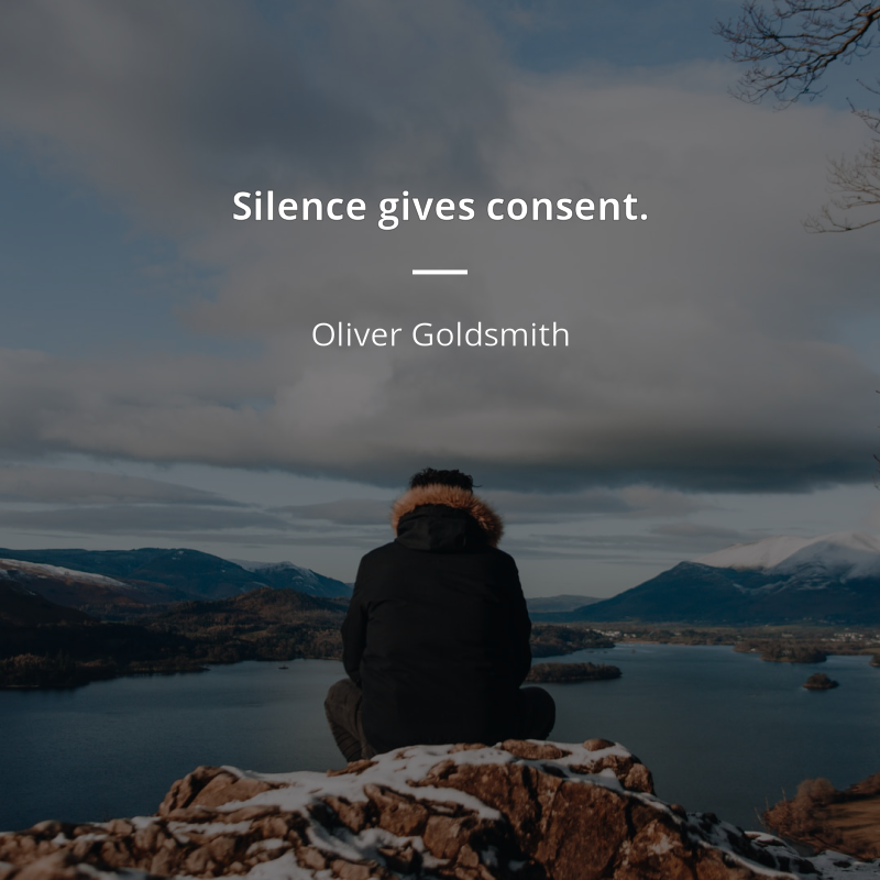 Oliver Goldsmith frase: “Silence gives consent.”
