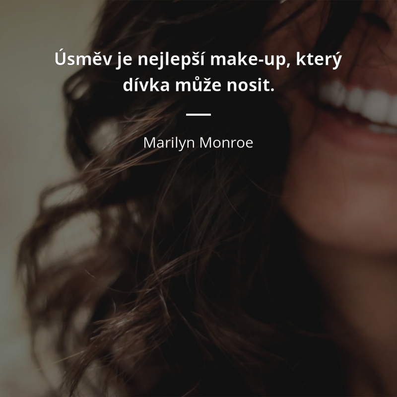 Marilyn Monroe frase: „Úsměv je nejlepší make-up, který dívka může nosit.“