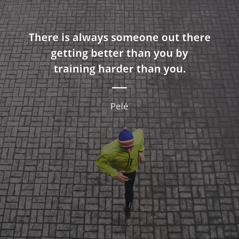 Pelé frase: “There is always someone out there getting better than you by training harder than you.”