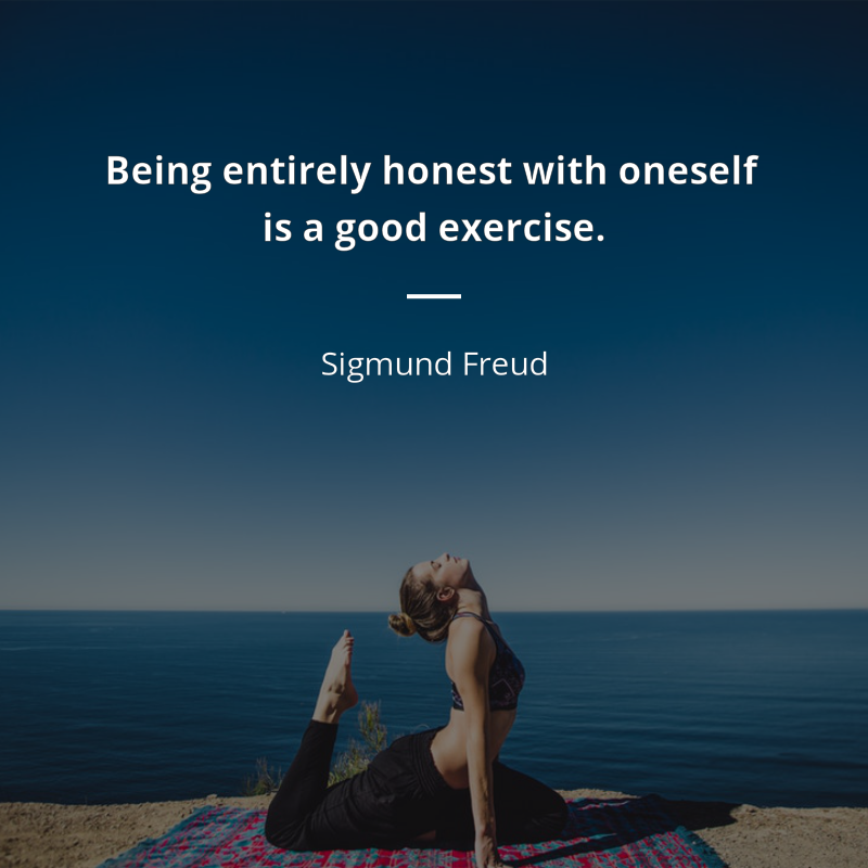 Sigmund Freud frase: “Being entirely honest with oneself is a good exercise.”