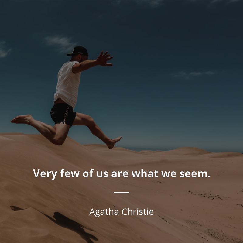 Agatha Christie frase: “Very few of us are what we seem.”