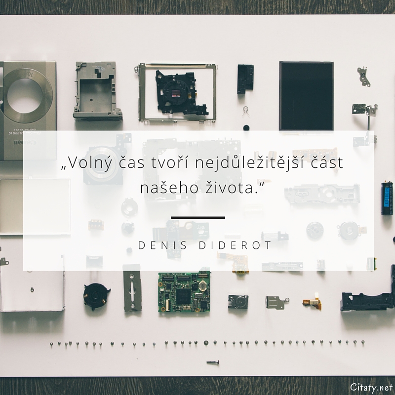 Denis Diderot frase: „Volný čas je nejdůležitější součást našeho života.“