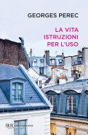 La vita, istruzioni per l'uso