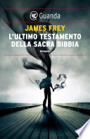 L'ultimo testamento della sacra Bibbia
