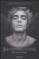 Shadowhunters - Città di vetro