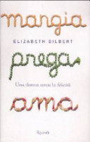 Mangia, prega, ama - Una donna cerca la felicità
