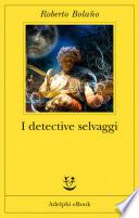 I detective selvaggi