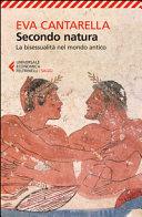 Secondo natura. La bisessualità nel mondo antico