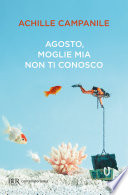 Agosto, moglie mia non ti conosco
